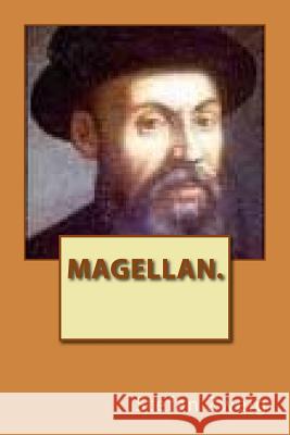 Magellan. Stefan Zweig 9781502865465 Createspace Independent Publishing Platform - książka