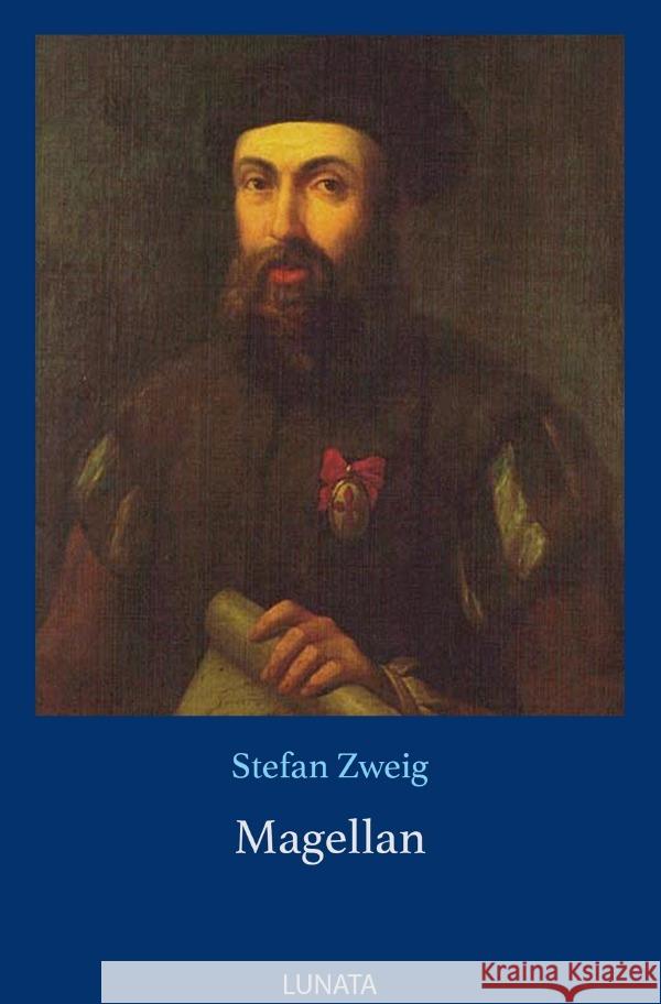 Magellan : Der Mann und seine Tat Zweig, Stefan 9783750290914 epubli - książka