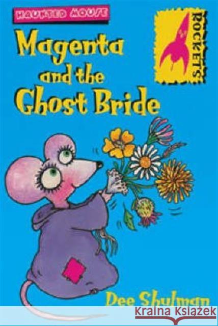 Magenta and the ghost bride Dee Shulman 9780713659757 Bloomsbury Publishing PLC - książka