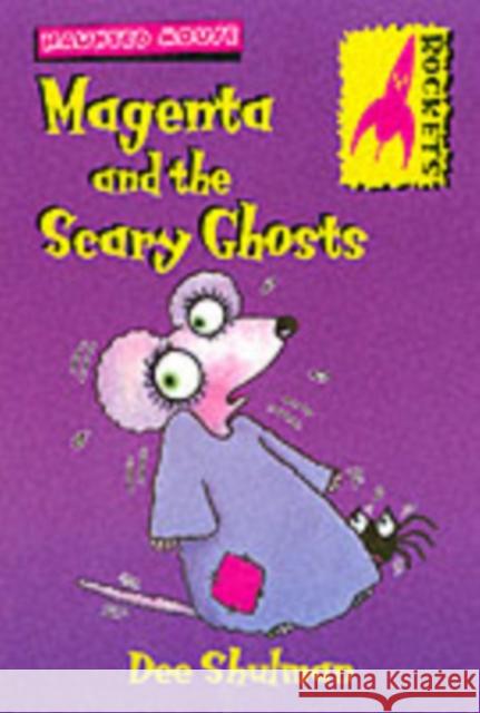 Magenta and the Scary Ghosts Dee Shulman 9780713659771 Bloomsbury Publishing PLC - książka