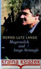 Magermilch und lange Strümpfe Lange, Bernd-Lutz   9783746615240 Aufbau TB - książka