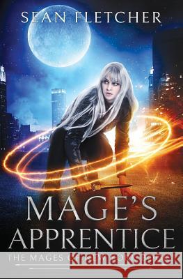 Mage's Apprentice (Mages of New York Book 1) Sean Fletcher 9781791562595 Independently Published - książka