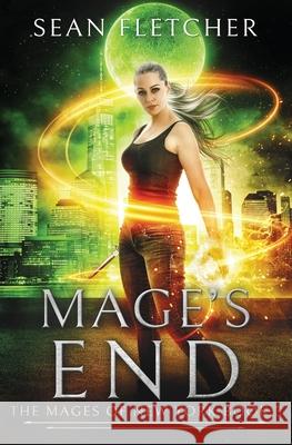 Mage's End (Mages of New York Book 3) Sean Fletcher 9781073341740 Independently Published - książka