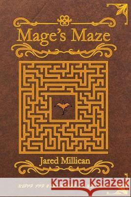 Mage's Maze: A Dragon Mage Story Timothy Jared Millican 9781693238949 Independently Published - książka