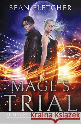 Mage's Trial (Mages of New York Book 2) Sean Fletcher 9781791564087 Independently Published - książka