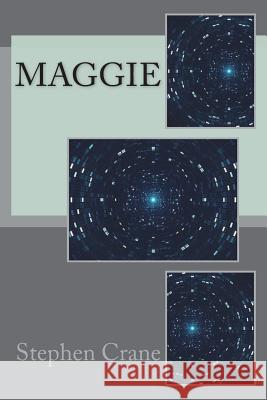 Maggie Stephen Crane 9781721212637 Createspace Independent Publishing Platform - książka