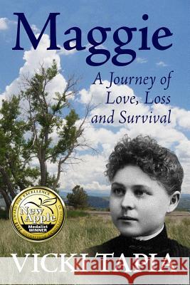 Maggie: A Journey of Love, Loss & Survival Vicki Tapia 9781979708807 Createspace Independent Publishing Platform - książka