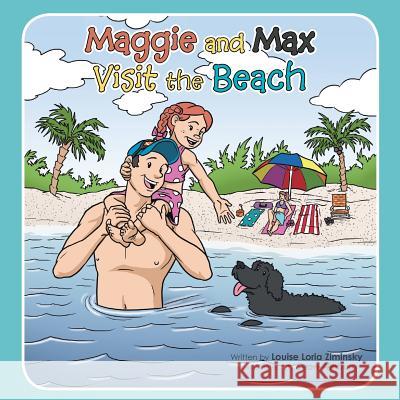 Maggie and Max Visit the Beach Louise Loria Ziminsky 9781524673819 Authorhouse - książka