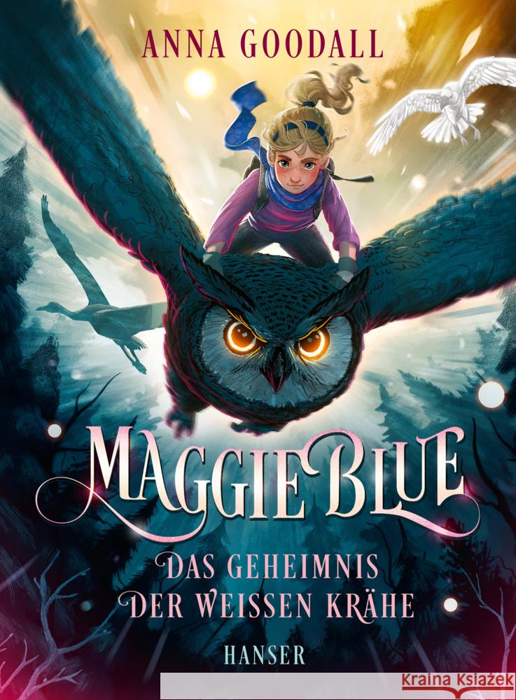 Maggie Blue - Das Geheimnis der weißen Krähe Goodall, Anna 9783446284111 Hanser - książka