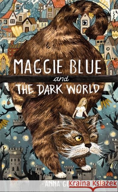 Maggie Blue and the Dark World: Shortlisted for the 2021 COSTA Children's Book Award Anna Goodall 9781913101336 Guppy Publishing Ltd - książka