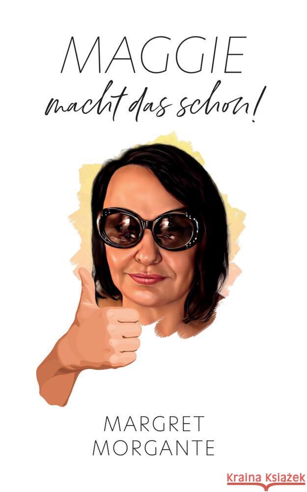 Maggie macht das schon: Anekdoten und Erz?hlungen aus dem Pflegeheim Margret Morgante 9783988690197 Sanvema - książka