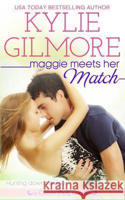 Maggie Meets Her Match Kylie Gilmore 9781942238812 Extra Fancy Books - książka
