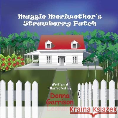 Maggie Meriwether's Strawberry Patch Donna Garrison Leonard Donna Garrison Leonard 9781505976311 Createspace - książka
