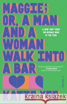 Maggie; Or, a Man and a Woman Walk Into a Bar Katie Yee 9781668084212 S&s/Summit Books - książka