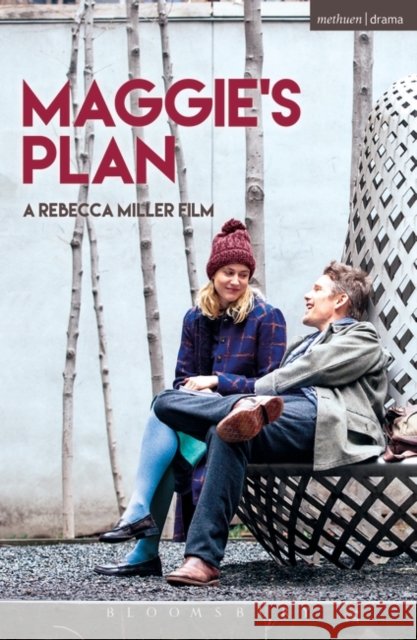 Maggie's Plan Rebecca Miller 9781350005877 Bloomsbury Academic Methuen - książka