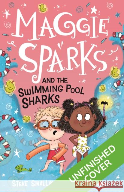 Maggie Sparks and the Swimming Pool Sharks STEVE SMALLMAN 9781782267140 Sweet Cherry Publishing - książka