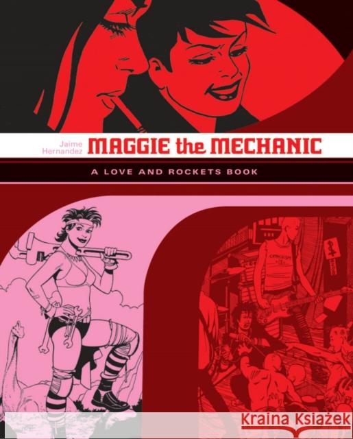 Maggie the Mechanic: A Love and Rockets Book Hernandez, Jaime 9781560977841 Fantagraphics - książka