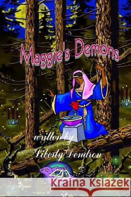 Maggies Deamons Liberty Dendron 9781508431268 Createspace - książka