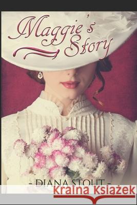 Maggie's Story Diana Stout 9781973189299 Independently Published - książka