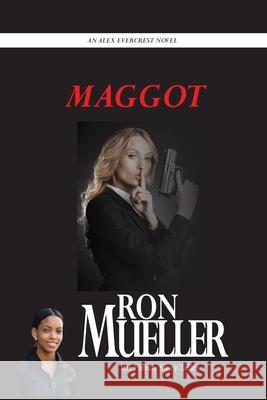 Maggot Ron Mueller 9781682231838 Around the World Publishing LLC - książka