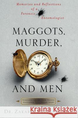 Maggots, Murder, and Men Zakaria Erzinclioglu 9780312311322 St. Martin's Press - książka