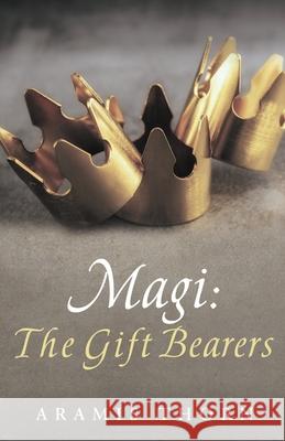 Magi: The Gift Bearers Aramis Thorn 9781632213976 Xulon Press - książka