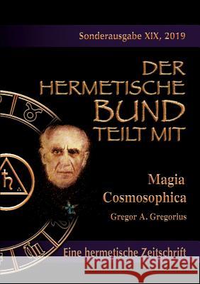 Magia Cosmosophica Gregor a Gregorius, Christof Uiberreiter Verlag 9783739244150 Books on Demand - książka