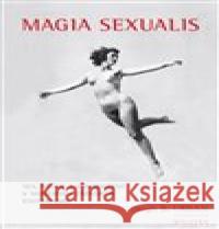 Magia Sexualis Hugh B. Urban 9788075301130 Malvern - książka