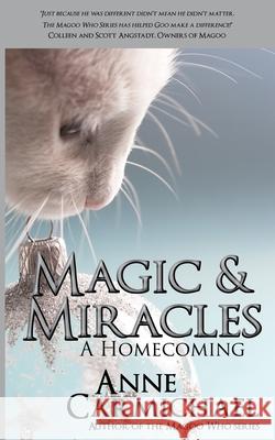 Magic & Miracles: A Homecoming Anne Carmichael Cohesion Editing An Greg Chapman 9781503267213 Createspace - książka