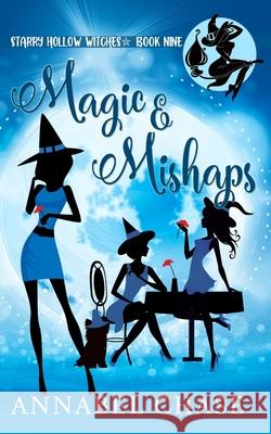 Magic & Mishaps Annabel Chase 9781097491049 Independently Published - książka