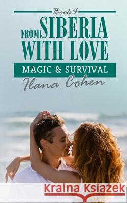 Magic & Survival Ilana Cohen 9781548064440 Createspace Independent Publishing Platform - książka