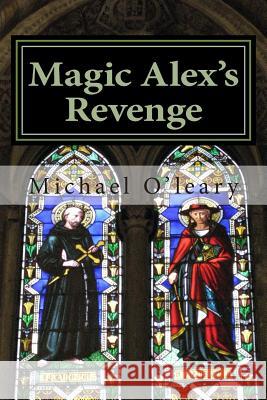 Magic Alex's Revenge Michael O'Leary 9781869421571 Earl of Seacliff Art Workshop - książka
