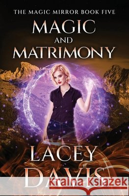 Magic and Matrimony Lacey Davis 9781950858286 Virtual Bookseller, LLC - książka