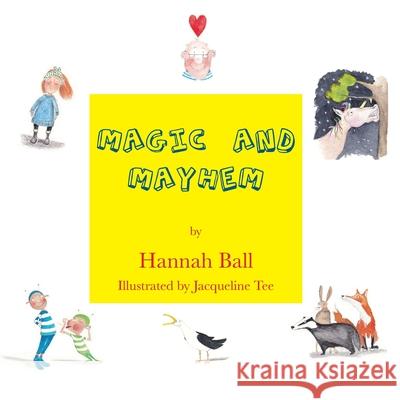 Magic and Mayhem Hannah Ball Jacqueline Tee 9781839753619 Grosvenor House Publishing Limited - książka