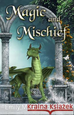 Magic and Mischief Emily Martha Sorensen 9781949607000 Not Avail - książka