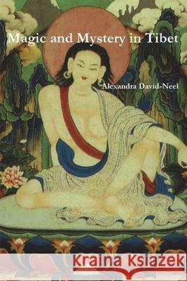 Magic and Mystery in Tibet Alexandra David-Neel 9781774641743 Must Have Books - książka