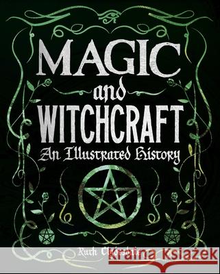 Magic and Witchcraft: An Illustrated History Ruth Clydesdale 9781398820777 Sirius Entertainment - książka