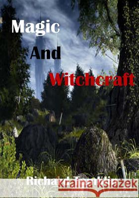 Magic And Witchcraft: Magic and spiritual (Aura Press) Tamblin, Richard 9781517670351 Createspace - książka