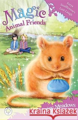 Magic Animal Friends: Freya Snufflenose's Lost Laugh: Book 14 Meadows, Daisy 9781408341087 Hachette Kids Orchard Books - książka