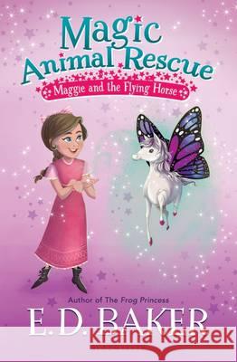 Magic Animal Rescue - Maggie and the Flying Horse Baker, E. D. 9781408878286  - książka