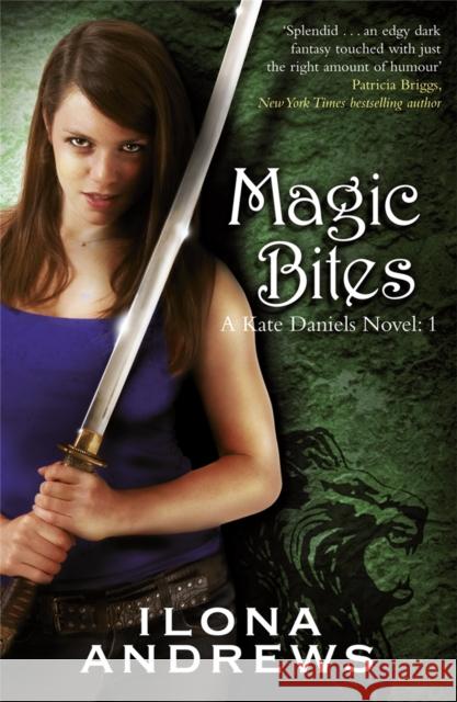 Magic Bites: A Kate Daniels Novel: 1 Ilona Andrews 9780575093935 Orion Publishing Co - książka