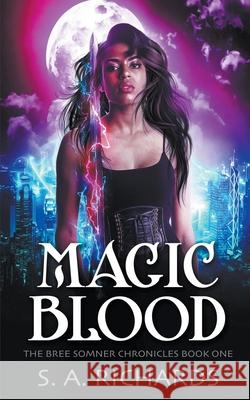 Magic Blood S A Richards 9781393318859 S. A. Richards - książka