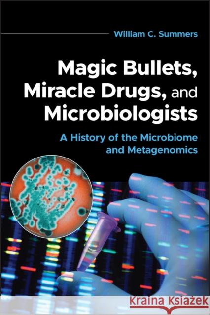 Magic Bullets, Miracle Drugs, and Microbiologists  9781683674771 American Society for Microbiology - książka