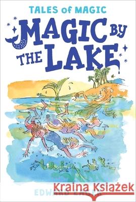 Magic by the Lake Edward Eager N. M. Bodecker 9780544671706 Harcourt Brace and Company - książka