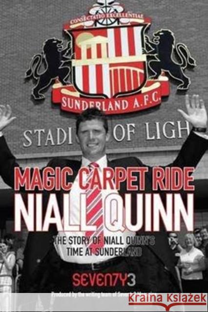 Magic Carpet Ride - the Story of Niall Quinn's Time at Sunderland AFC  9781780912066 DB Publishing - książka