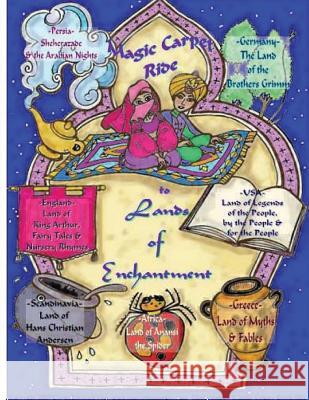 Magic Carpet Ride to Lands of Enchantment: An EPIC Adventure Black, Cynthia Culotta 9781545033630 Createspace Independent Publishing Platform - książka