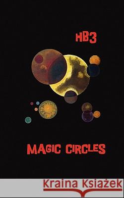 Magic Circles Hb3 9780984597710 Magic Circle Press - książka