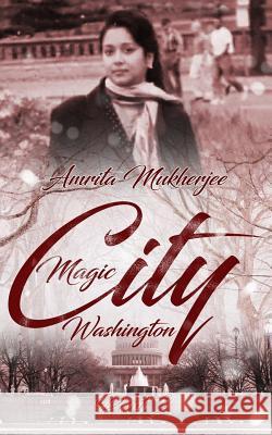 Magic City Washington: Part 2 Amrita Mukherjee 9789387193383 White Falcon Publishing - książka