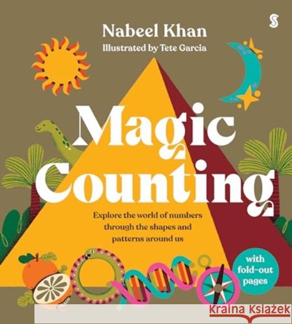 Magic Counting: explore the world of numbers through the shapes and patterns around us Nabeel Khan 9781914484360 Scribe Publications - książka