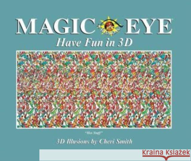 Magic Eye: Have Fun in 3D Cheri Smith 9781524885779 Andrews McMeel Publishing - książka